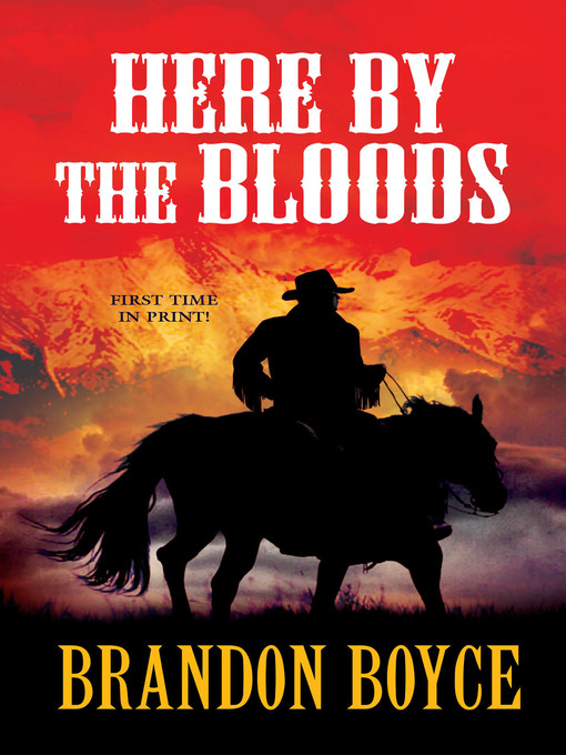 Title details for Here by the Bloods by Brandon Boyce - Available
